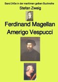 Ferdinand Magellan Amerigo Vespucci - Band 245e in der maritimen gelben Buchreihe - bei Jürgen Ruszkowski