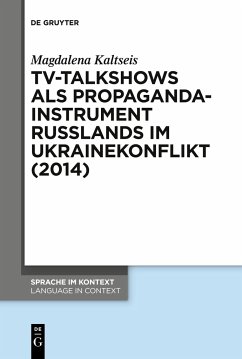 TV-Talkshows als Propagandainstrument Russlands im Ukrainekonflikt (2014) - Kaltseis, Magdalena