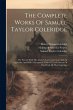The Complete Works Of Samuel Taylor... - Bild 1