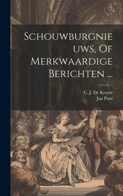 Schouwburgnieuws, Of Merkwaardige Berichten ... - Punt, Jan