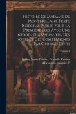 Histoire de madame de Montbrillant. Texte intégral publié pour la première fois avec une introd., des variantes, des notes et des compléments par Geor