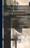 The Theory Of Determinants In The Historical Order Of Development; Volume 3