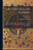 Oeuvres De Saint Bernard: Sermons 1 Sur Les Saints - 2 Sur Divers Sujets - 3 Paraboles, Sermons Et Opuscules - De Gillebert, De Guiges, De Guill