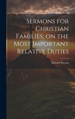 Sermons for Christian Families, on the Most Important Relative Duties - Payson, Edward