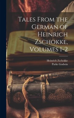 Cover Tales From the German of Heinrich Zschokke, Volumes 1-2