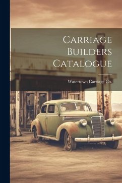 Carriage Builders Catalogue - Co, Watertown Carriage