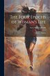 The Four Epochs of Woman's Life: A... - Bild 1