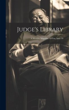 Judge's Library: A Monthly Magazine Of Fun, Issue 39 - Anonymous