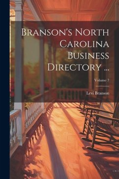 Branson's North Carolina Business Directory ...; Volume 7 - Branson, Levi