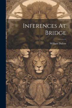 Inferences At Bridge - Dalton, William