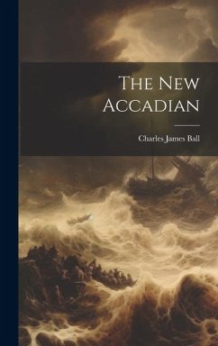 The New Accadian - Ball, Charles James