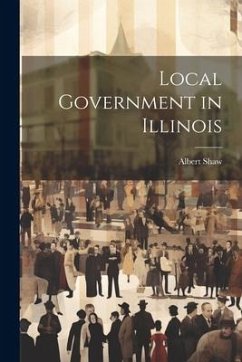 Local Government in Illinois - Albert, Shaw