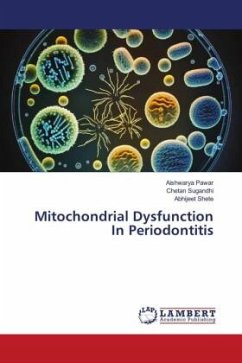 Mitochondrial Dysfunction In Periodontitis - Pawar, Aishwarya;SUGANDHI, CHETAN;Shete, Abhijeet