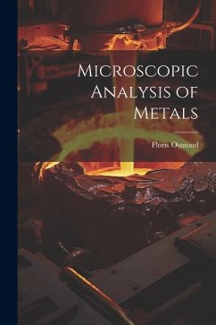 Microscopic Analysis of Metals - Osmond, Floris