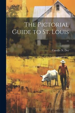 Cover The Pictorial Guide to St. Louis ..