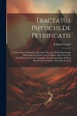 Tractatus Physicus De Petrificatis