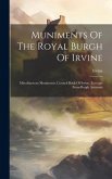 Muniments Of The Royal Burgh Of Irvine: Miscellaneous Muniments. Council Book Of Irvine. Excerpts From Burgh Accounts