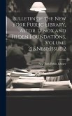 Bulletin of the New York Public Library, Astor, Lenox and Tilden Foundations, Volume 21, Issue 2