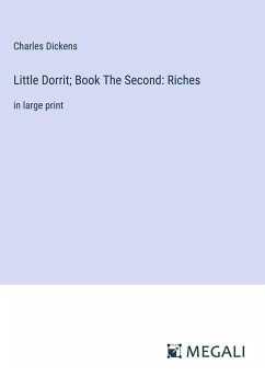 Little Dorrit; Book The Second: Riches - Dickens, Charles
