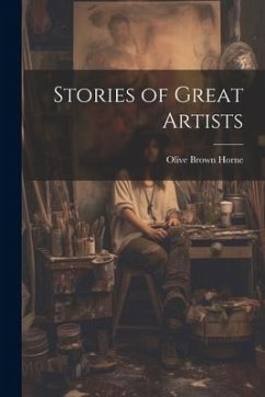 Stories of Great Artists - Horne, Olive Brown