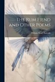 The rum Fiend and Other Poems