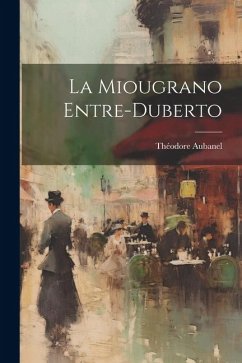 La Miougrano Entre-Duberto - Aubanel, Théodore