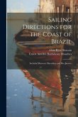 Sailing Directions for the Coast of Brazil: Included Between Maranhao and Rio Janeiro