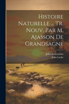 Histoire Naturelle ... Tr. Nouv. Par M. Ajasson De Grandsagne - Anonymous