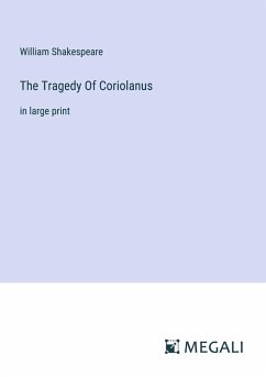 The Tragedy Of Coriolanus - Shakespeare, William