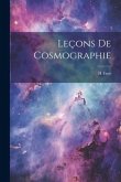 Leçons De Cosmographie