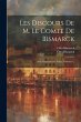 Les Discours De M. Le Comte De Bismarck - Bild 1
