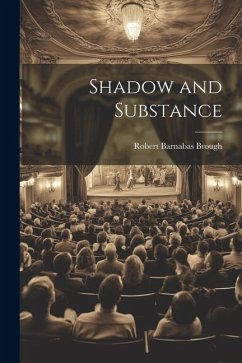 Shadow and Substance - Brough, Robert Barnabas