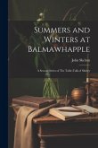 Summers and Winters at Balmawhapple: A Second Series of The Table-Talk of Shirley
