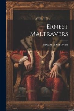 Ernest Maltravers - Lytton, Edward Bulwer