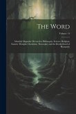 The Word: Monthly Magazine Devoted to Philosophy, Science, Religion; Eastern Thought, Occultism, Theosophy and the Brotherhood o