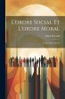L'ordre Social et L'ordre Moral: Le... - Bild 1