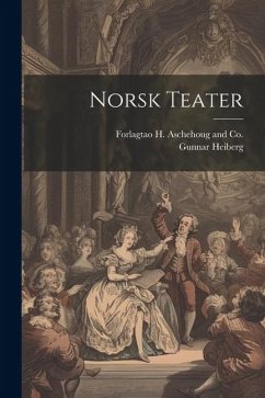 Norsk Teater - Heiberg, Gunnar