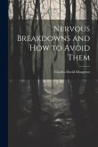 Nervous Breakdowns and How to Avoid Them