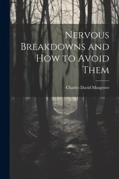 Nervous Breakdowns and How to Avoid Them - David, Musgrove Charles