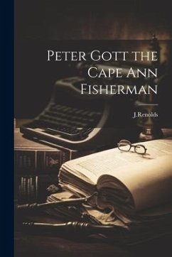 Peter Gott the Cape Ann Fisherman - J. Renolds