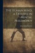 The Human Mind, a Treatise in Mental... - Bild 1