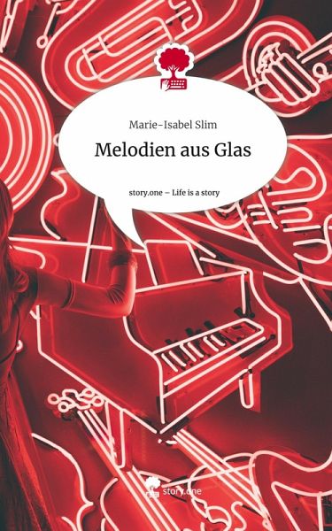 Melodien aus Glas. Life is a Story - story.one Melodien aus Glas. Life is a Story - story.one