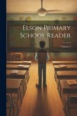 Elson Primary School Reader; Volume 4