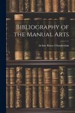 Bibliography of the Manual Arts