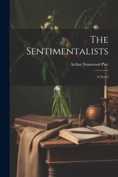 The Sentimentalists - Pier, Arthur Stanwood