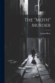 The &quote;Moth&quote; Murder