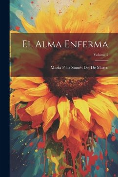 El Alma Enferma; Volume 2 - del de Marco, María Pilar Sinués