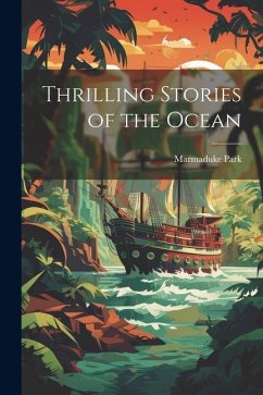 Thrilling Stories of the Ocean - Park, Marmaduke