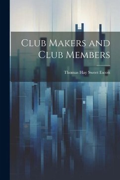 Club Makers and Club Members - Hay Sweet Escott, Thomas