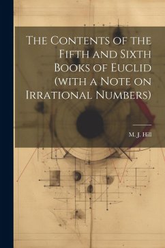 Cover The Contents of the Fifth and Sixth Books of Euclid (with a Note on Irrational Numbers)